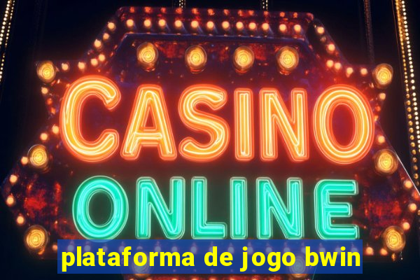 plataforma de jogo bwin